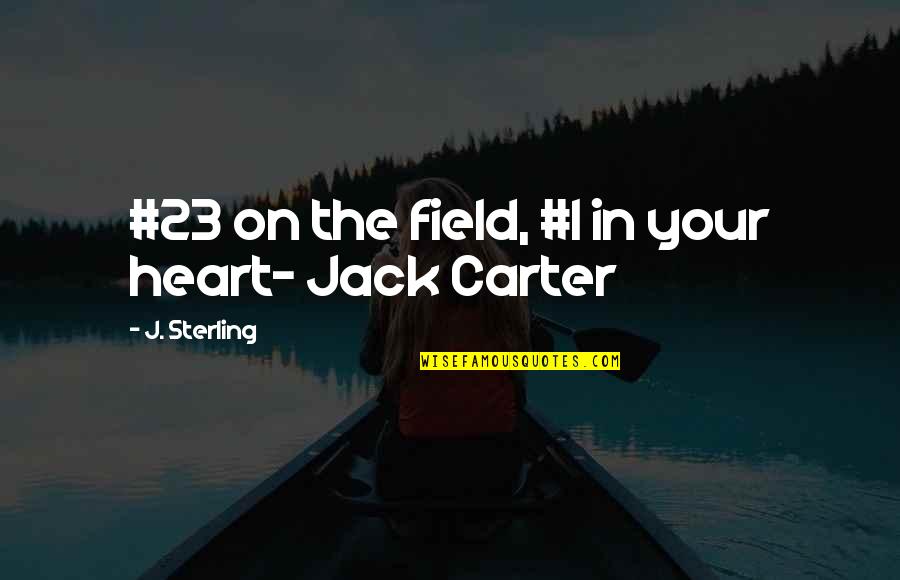 Schottenheimer Brian Quotes By J. Sterling: #23 on the field, #1 in your heart- Schottenheimer Brian Quotes By J. Sterling: #23 on the field, #1 in your heart-
