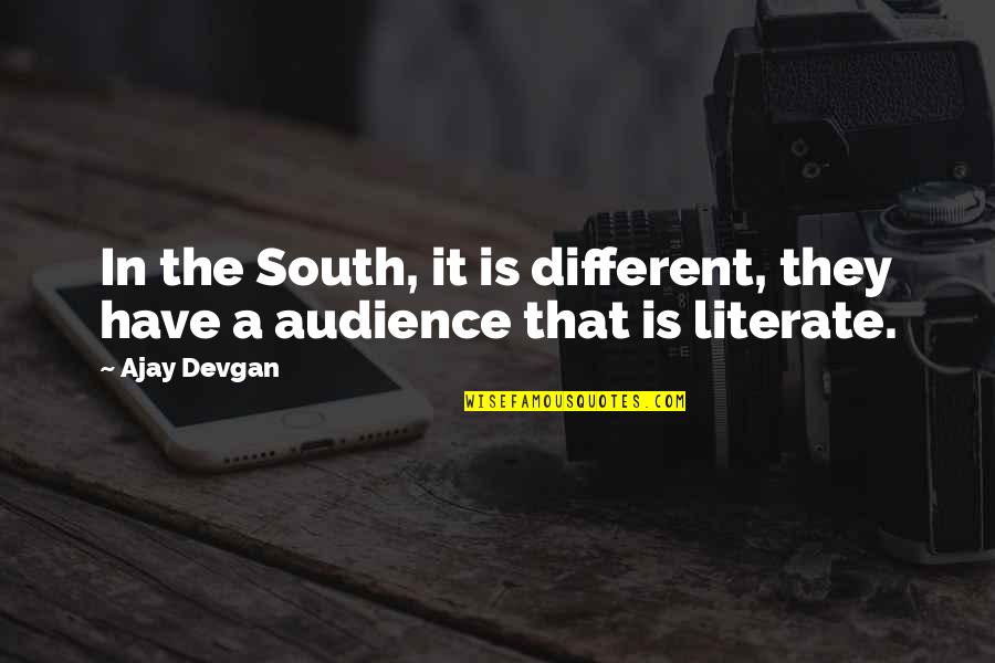 Schrafft's Quotes By Ajay Devgan: In the South, it is different, they have