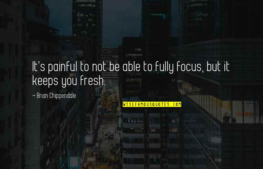 Schrecker Quotes By Brian Chippendale: It's painful to not be able to fully Schrecker Quotes By Brian Chippendale: It's painful to not be able to fully