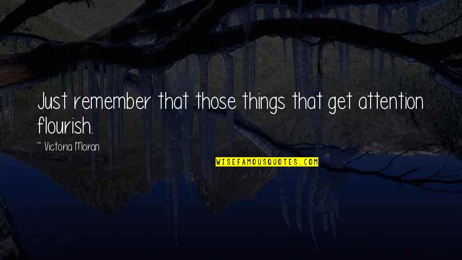 Schrepper Chicken Quotes By Victoria Moran: Just remember that those things that get attention