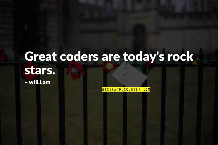 Schriefers Armonk Quotes By Will.i.am: Great coders are today's rock stars.