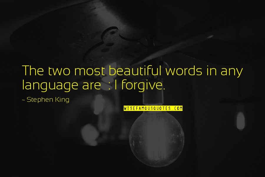 Schrimpf Eye Quotes By Stephen King: The two most beautiful words in any language