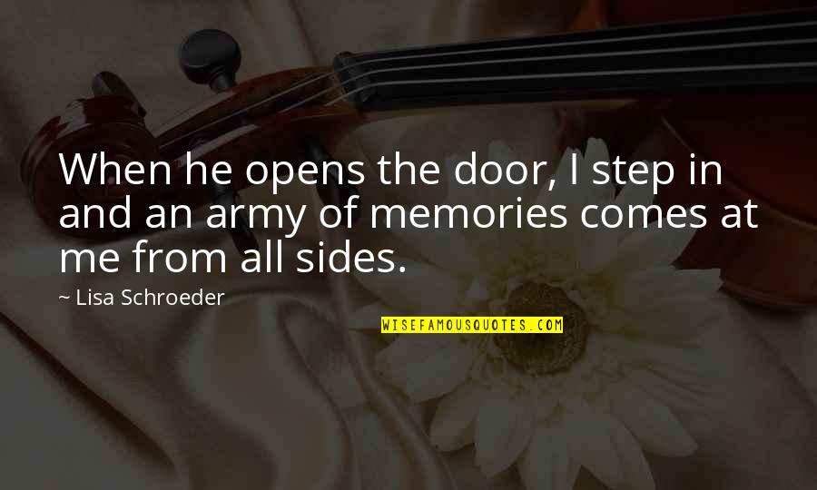 Schroeder's Quotes By Lisa Schroeder: When he opens the door, I step in