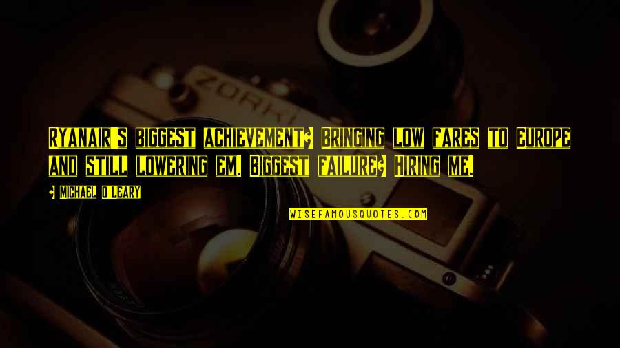 Schubladenkommode Quotes By Michael O'Leary: Ryanair's biggest achievement? Bringing low fares to Europe