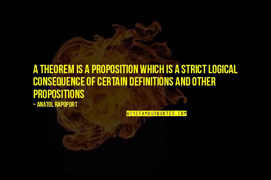 Schulist Sugar Quotes By Anatol Rapoport: A theorem is a proposition which is a Schulist Sugar Quotes By Anatol Rapoport: A theorem is a proposition which is a