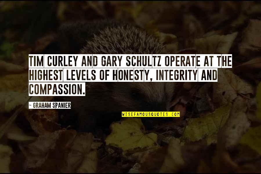 Schultz Quotes By Graham Spanier: Tim Curley and Gary Schultz operate at the