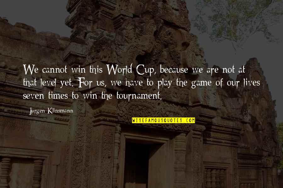 Schure Auctions Quotes By Jurgen Klinsmann: We cannot win this World Cup, because we Schure Auctions Quotes By Jurgen Klinsmann: We cannot win this World Cup, because we