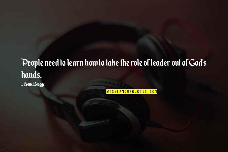 Schurter Inc Quotes By Lionel Suggs: People need to learn how to take the