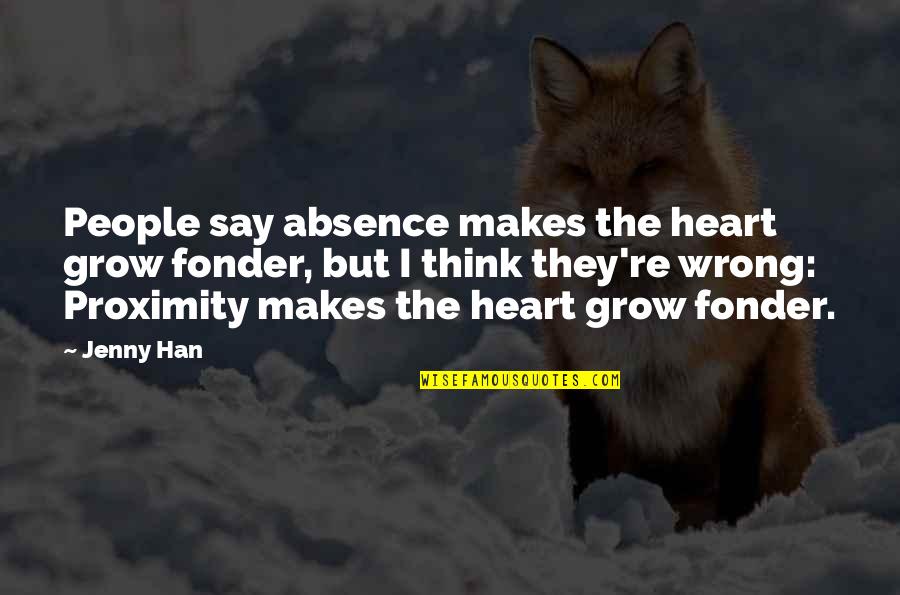 Schutt Helmets Quotes By Jenny Han: People say absence makes the heart grow fonder,