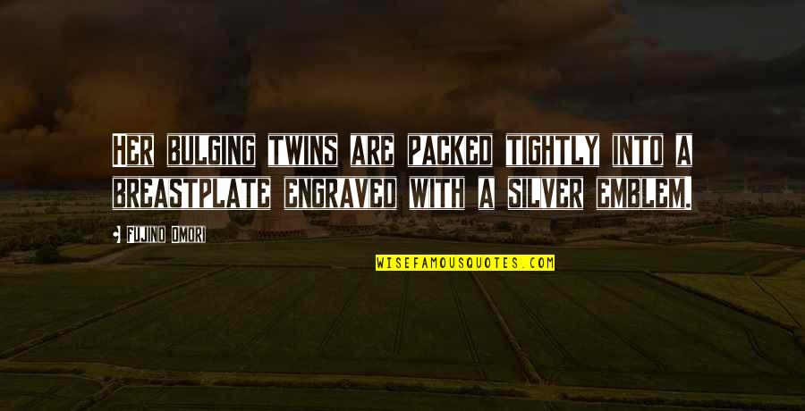 Schuyler Skaats Wheeler Quotes By Fujino Omori: Her bulging twins are packed tightly into a