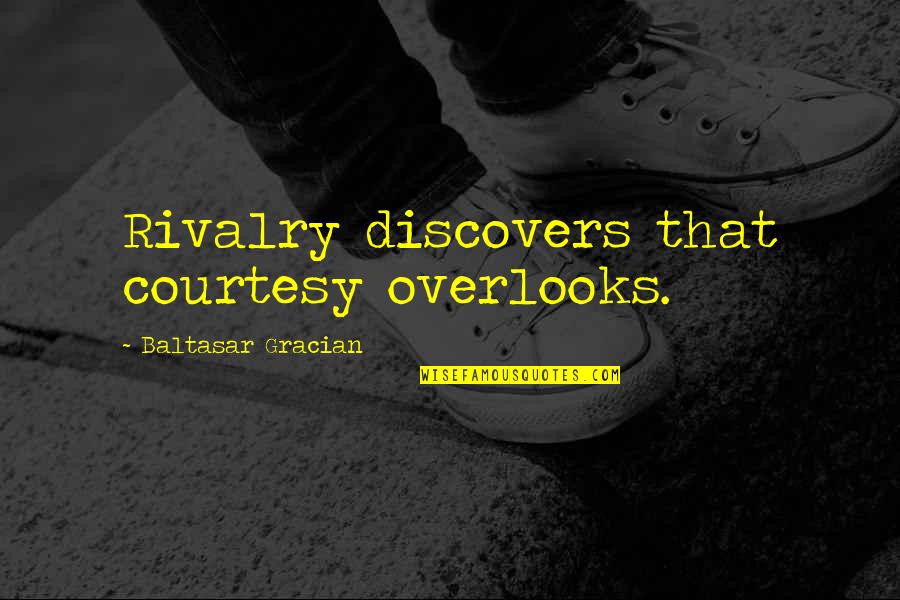 Schwalbe Rocket Quotes By Baltasar Gracian: Rivalry discovers that courtesy overlooks. Schwalbe Rocket Quotes By Baltasar Gracian: Rivalry discovers that courtesy overlooks.