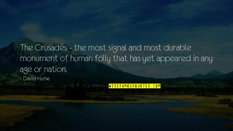 Schwangere Handwerker Quotes By David Hume: The Crusades - the most signal and most Schwangere Handwerker Quotes By David Hume: The Crusades - the most signal and most