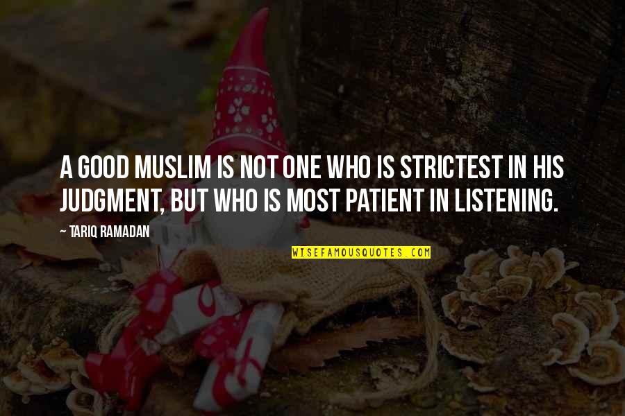 Schwaninger Post Quotes By Tariq Ramadan: A good Muslim is not one who is Schwaninger Post Quotes By Tariq Ramadan: A good Muslim is not one who is