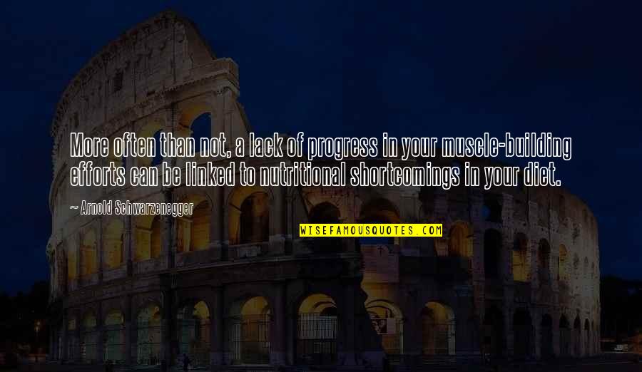 Schwarzenegger Quotes By Arnold Schwarzenegger: More often than not, a lack of progress Schwarzenegger Quotes By Arnold Schwarzenegger: More often than not, a lack of progress