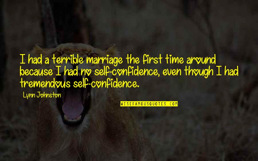 Schwarzes Loch Quotes By Lynn Johnston: I had a terrible marriage the first time Schwarzes Loch Quotes By Lynn Johnston: I had a terrible marriage the first time