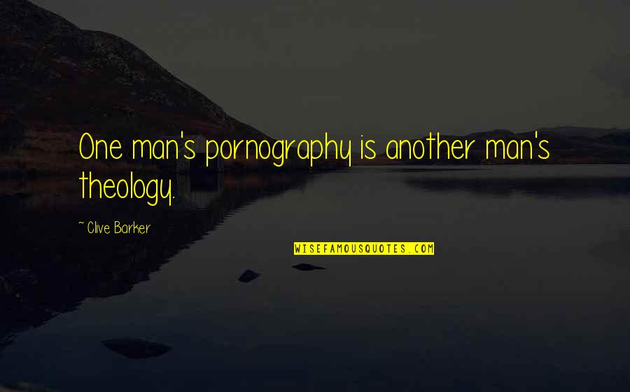 Schwarzschild Precession Quotes By Clive Barker: One man's pornography is another man's theology. Schwarzschild Precession Quotes By Clive Barker: One man's pornography is another man's theology.