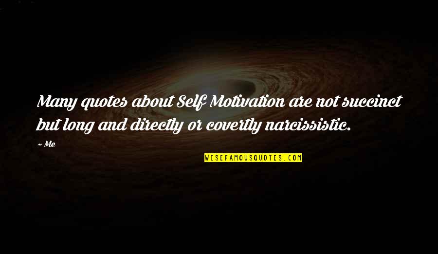 Schwemmalm Quotes By Me: Many quotes about Self Motivation are not succinct