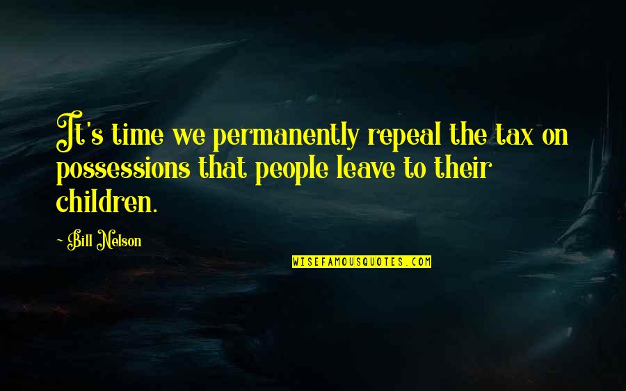 Schwerter Und Quotes By Bill Nelson: It's time we permanently repeal the tax on Schwerter Und Quotes By Bill Nelson: It's time we permanently repeal the tax on