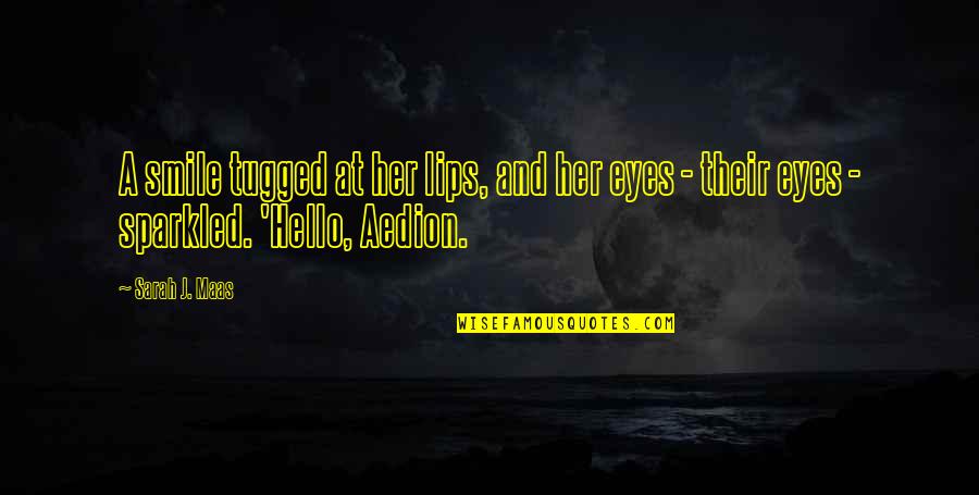 Schwertransport Quotes By Sarah J. Maas: A smile tugged at her lips, and her