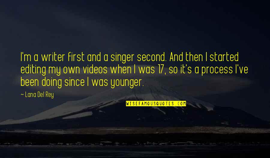 Schwierigen Zeit Quotes By Lana Del Rey: I'm a writer first and a singer second.