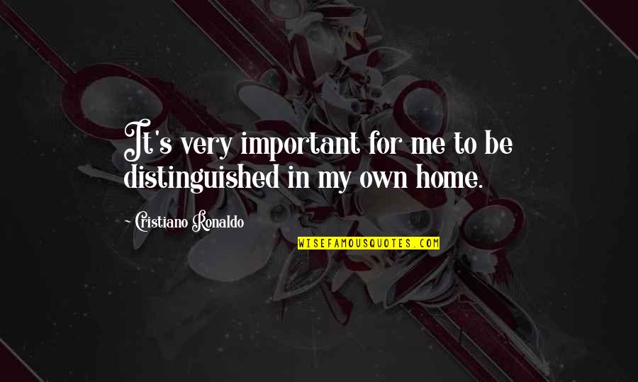 Schwierigste Deutsche Quotes By Cristiano Ronaldo: It's very important for me to be distinguished