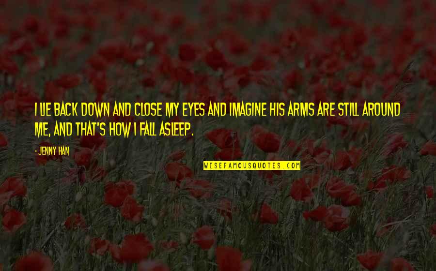 Schwierigste Deutsche Quotes By Jenny Han: I lie back down and close my eyes