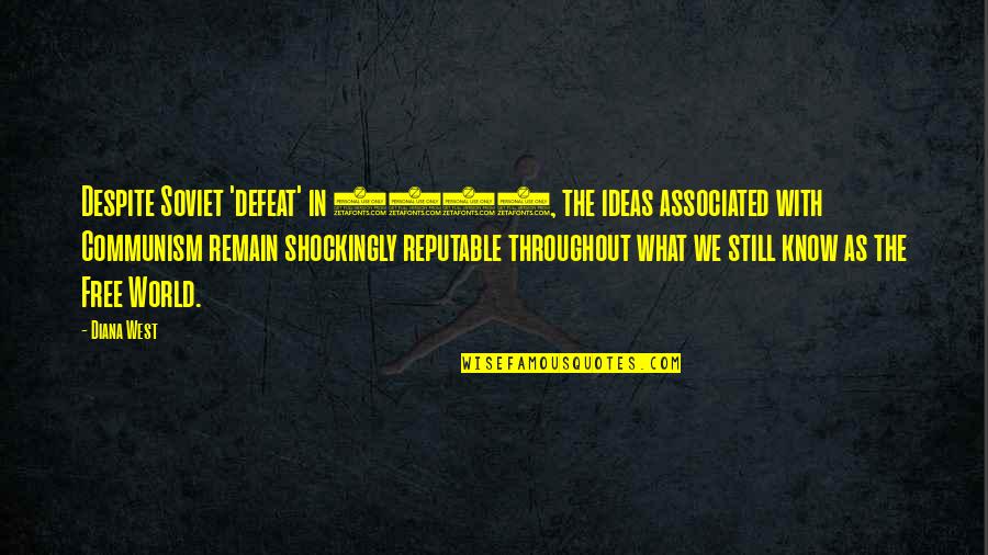 Schwindt And Company Quotes By Diana West: Despite Soviet 'defeat' in 1991, the ideas associated