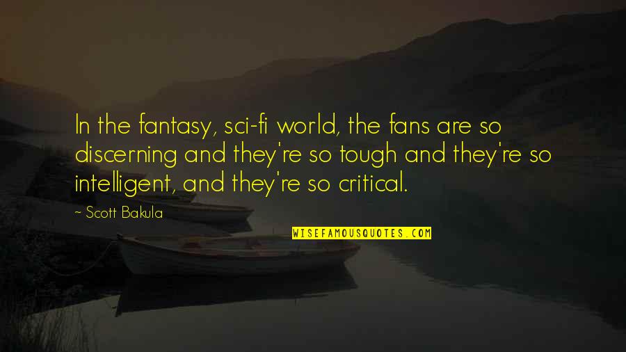 Sci Fi Fans Quotes By Scott Bakula: In the fantasy, sci-fi world, the fans are