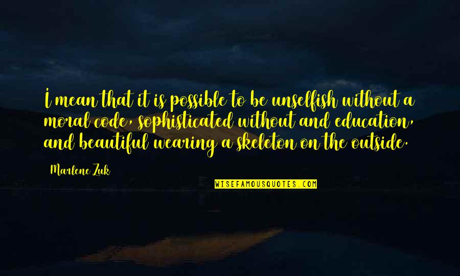 Sciandra Family Quotes By Marlene Zuk: I mean that it is possible to be Sciandra Family Quotes By Marlene Zuk: I mean that it is possible to be