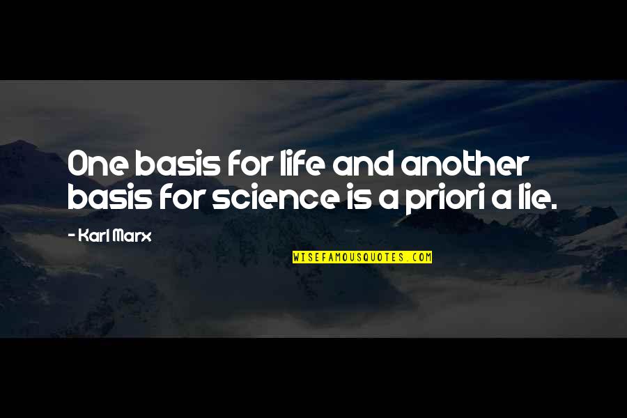Science And Life Quotes By Karl Marx: One basis for life and another basis for