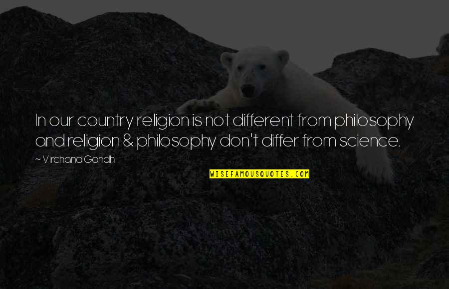 Science And Philosophy Quotes By Virchand Gandhi: In our country religion is not different from