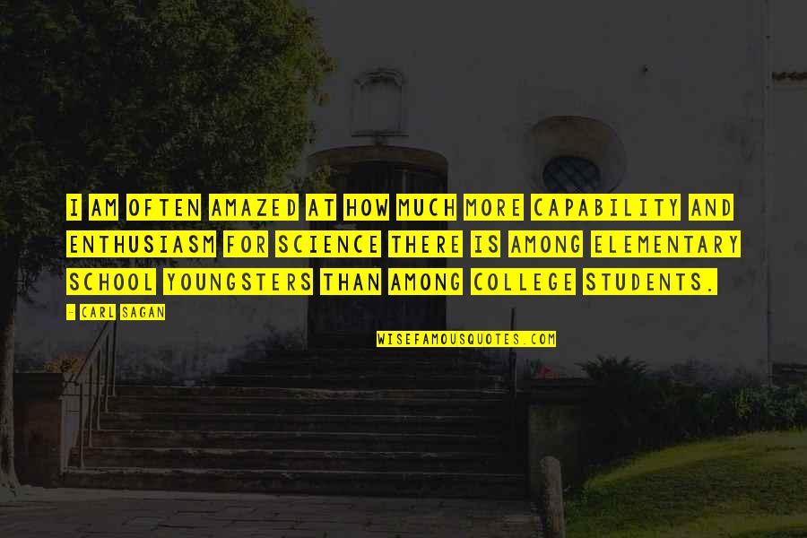 Science Education Quotes By Carl Sagan: I am often amazed at how much more Science Education Quotes By Carl Sagan: I am often amazed at how much more