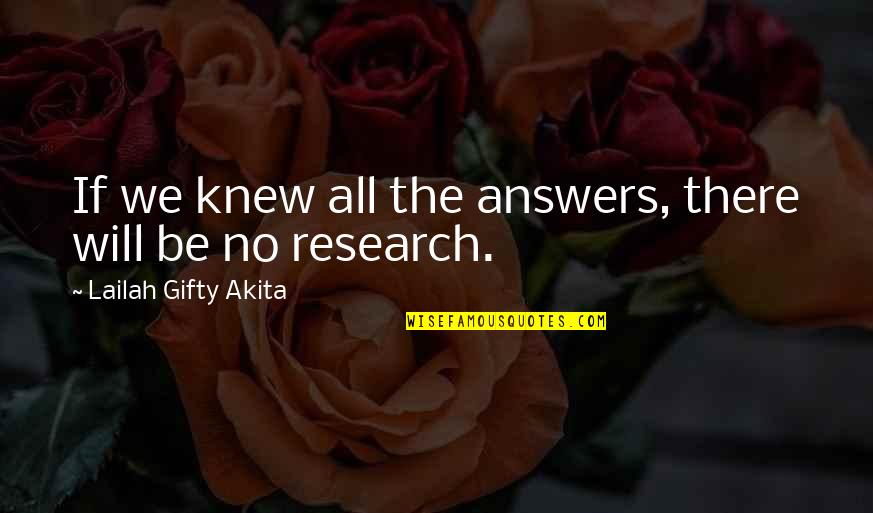 Science Education Quotes By Lailah Gifty Akita: If we knew all the answers, there will Science Education Quotes By Lailah Gifty Akita: If we knew all the answers, there will