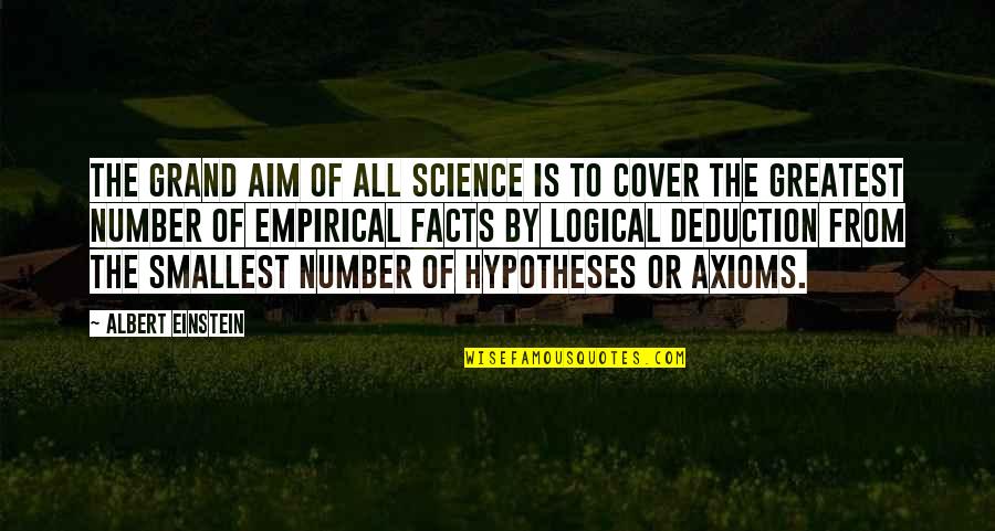 Science Facts Quotes By Albert Einstein: The grand aim of all science is to