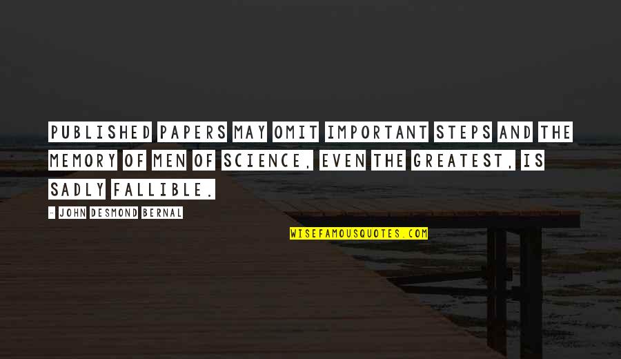 Science Important Quotes By John Desmond Bernal: Published papers may omit important steps and the