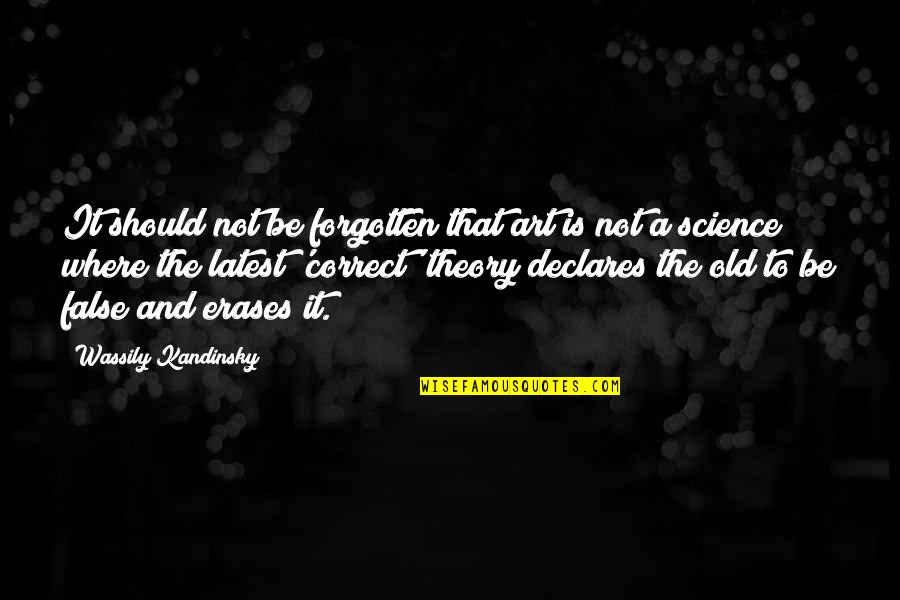Science Is Art Quotes By Wassily Kandinsky: It should not be forgotten that art is