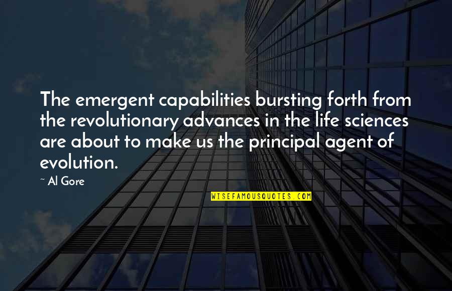 Sciences Quotes By Al Gore: The emergent capabilities bursting forth from the revolutionary