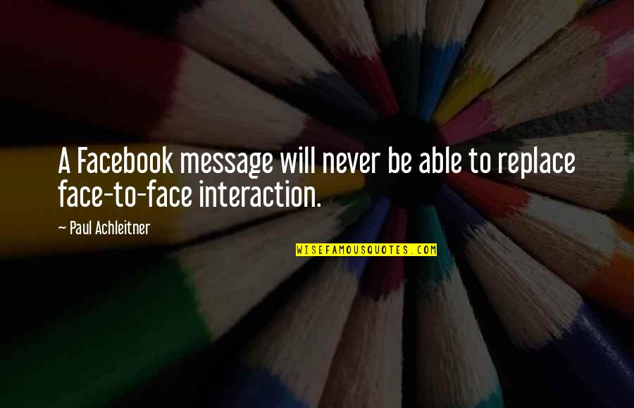Scientifiction Quotes By Paul Achleitner: A Facebook message will never be able to