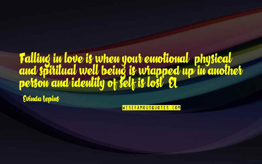 Scientologist Actors Quotes By Evinda Lepins: Falling in love is when your emotional, physical