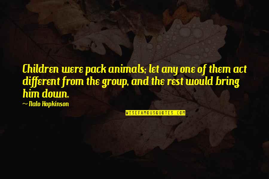 Scimgeour Quotes By Nalo Hopkinson: Children were pack animals; let any one of