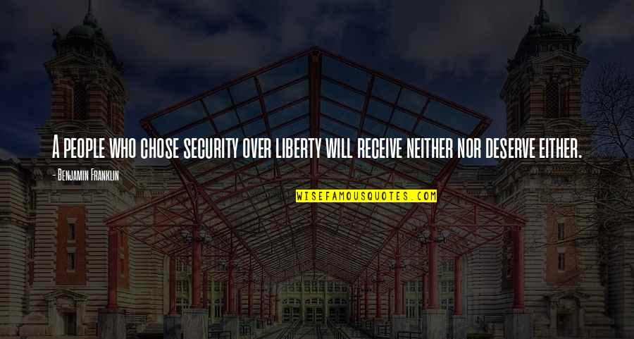 Scimmie Del Quotes By Benjamin Franklin: A people who chose security over liberty will