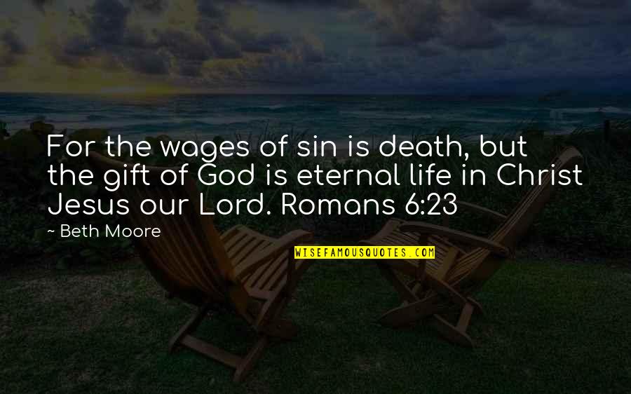 Scions 40k Quotes By Beth Moore: For the wages of sin is death, but Scions 40k Quotes By Beth Moore: For the wages of sin is death, but