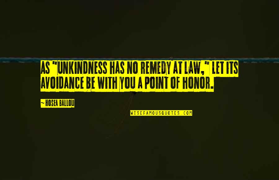 Scippa 10mg Quotes By Hosea Ballou: As "unkindness has no remedy at law," let Scippa 10mg Quotes By Hosea Ballou: As "unkindness has no remedy at law," let