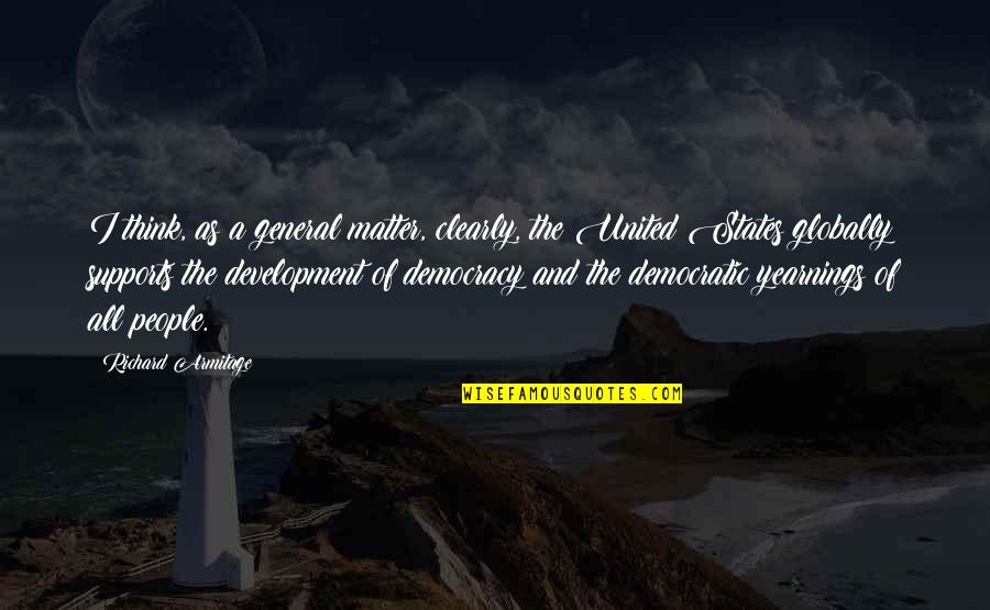 Sciutto And Eisenberg Quotes By Richard Armitage: I think, as a general matter, clearly, the