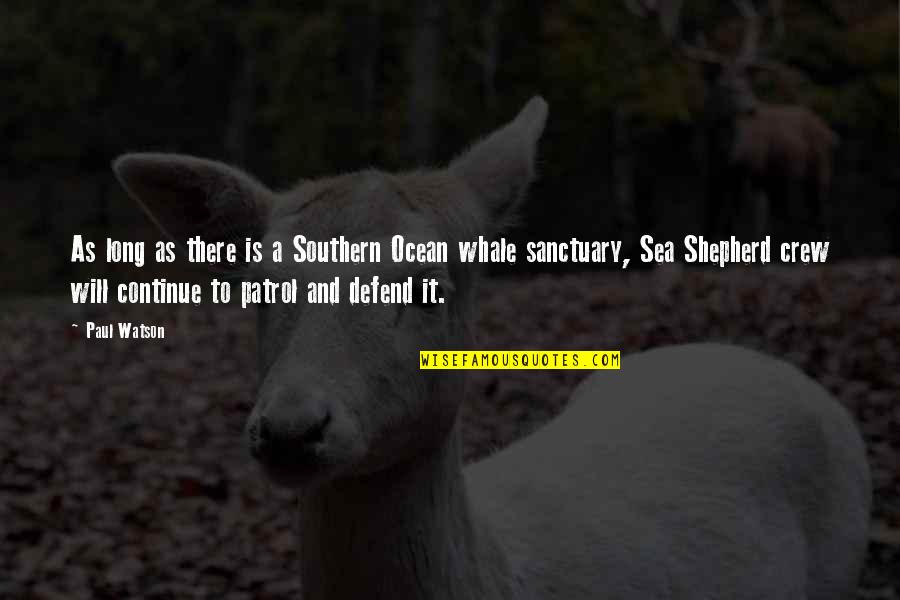 Sclerotic Density Quotes By Paul Watson: As long as there is a Southern Ocean