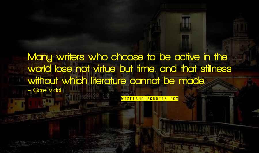 Scm Stock Quotes By Gore Vidal: Many writers who choose to be active in