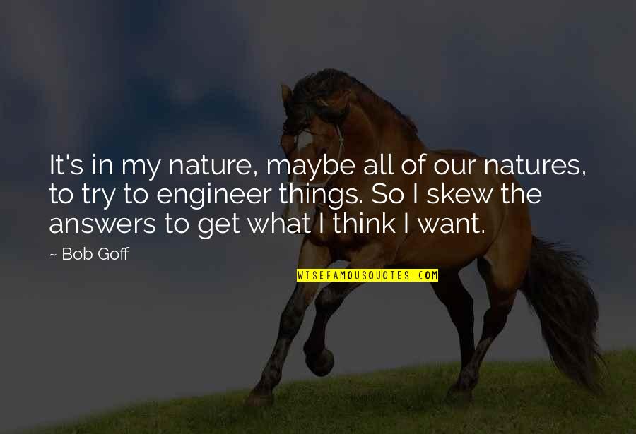 Scodelario At The 2014 Quotes By Bob Goff: It's in my nature, maybe all of our