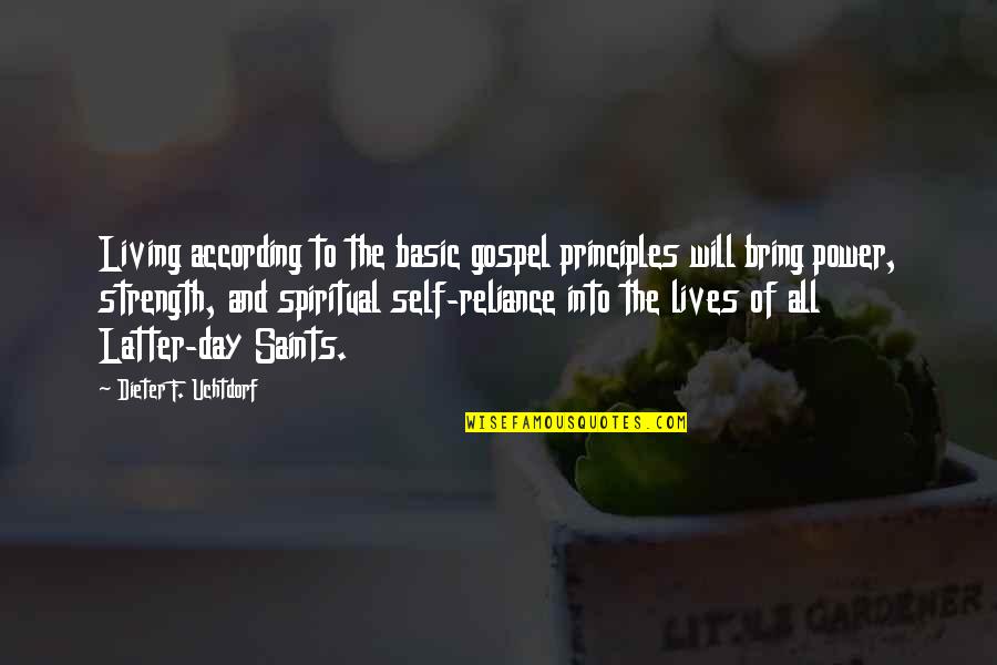 Scolarium Quotes By Dieter F. Uchtdorf: Living according to the basic gospel principles will