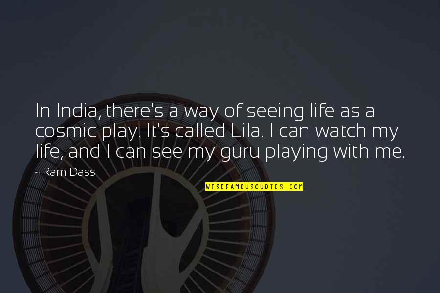 Scolding Gf Quotes By Ram Dass: In India, there's a way of seeing life Scolding Gf Quotes By Ram Dass: In India, there's a way of seeing life