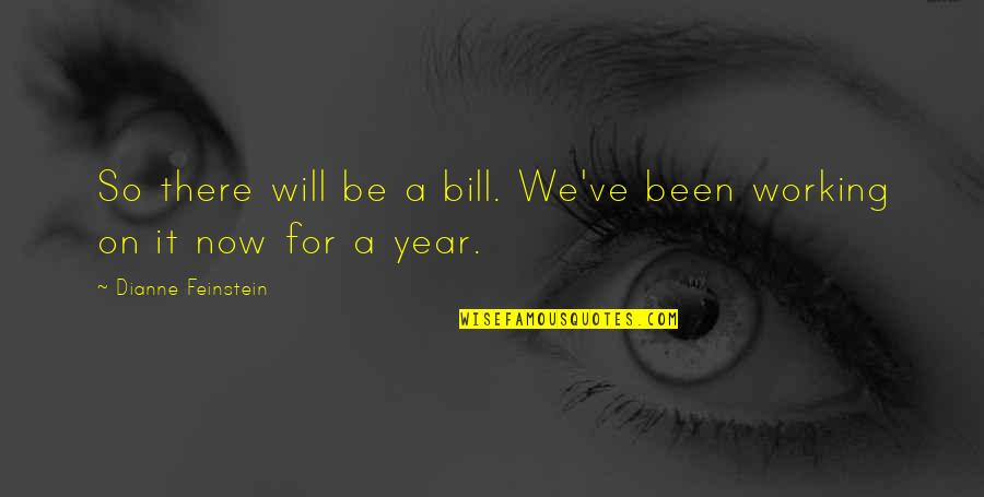Sconsolato Music Quotes By Dianne Feinstein: So there will be a bill. We've been Sconsolato Music Quotes By Dianne Feinstein: So there will be a bill. We've been